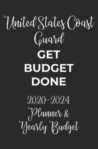 Cover of United States Coast Guard Get Budget Done