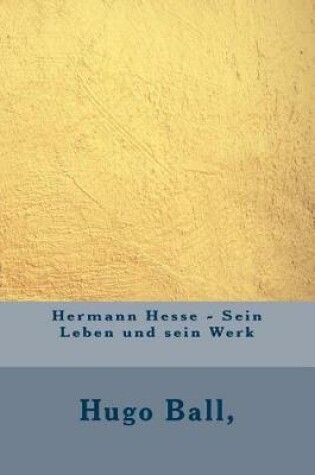 Cover of Hermann Hesse - Sein Leben Und Sein Werk