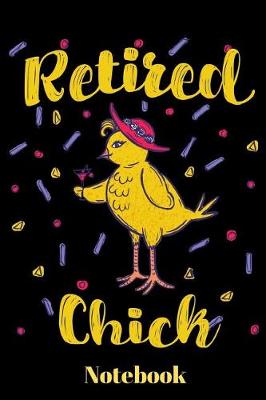 Book cover for Retired Chick Notebook