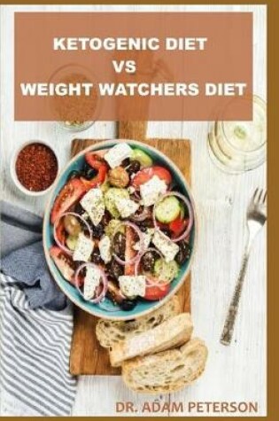 Cover of Ketogenic Diet Vs Weight Watchers Diet