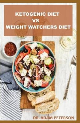 Book cover for Ketogenic Diet Vs Weight Watchers Diet