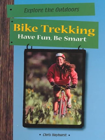 Book cover for Bike Trekking: Have Fun, be Sm