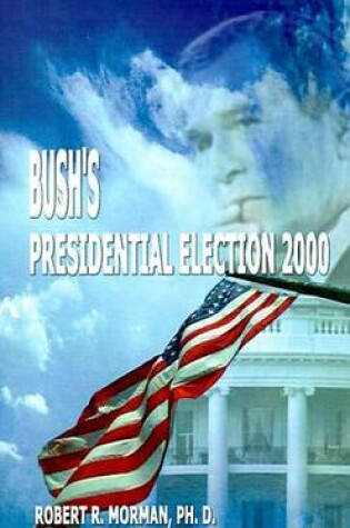 Cover of Bush's Presidential Election 2000