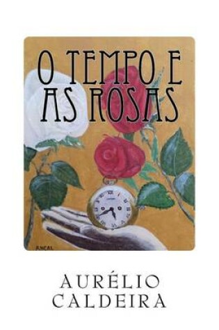 Cover of O tempo e as rosas