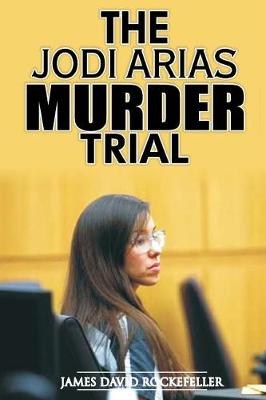 Book cover for The Jodi Arias Murder Trial