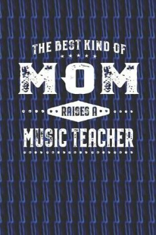 Cover of The Best Kind Of Mom Raises A Music Teacher