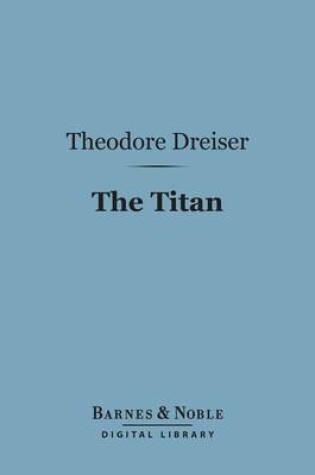 Cover of The Titan (Barnes & Noble Digital Library)