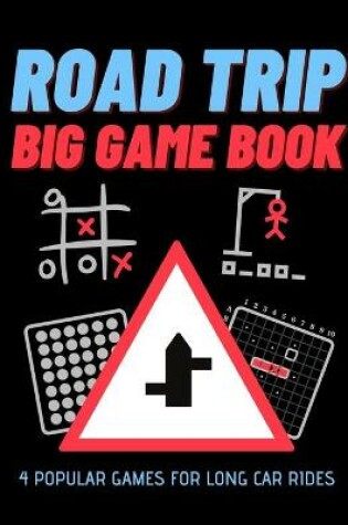 Cover of Road Trip BIG Game Book - 4 Popular Games for Long Car Rides