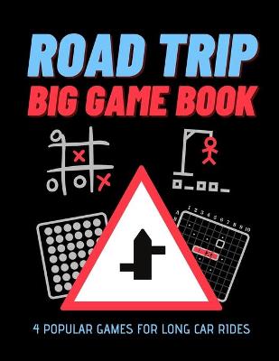 Book cover for Road Trip BIG Game Book - 4 Popular Games for Long Car Rides