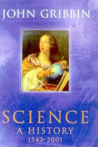 Cover of Science : a History 1543-2001