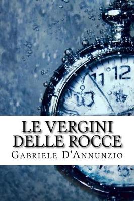 Book cover for Le Vergini Delle Rocce