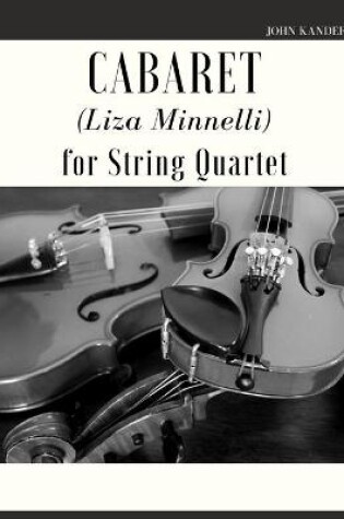 Cover of Cabaret (Liza Minnelli) for String Quartet