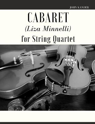 Book cover for Cabaret (Liza Minnelli) for String Quartet