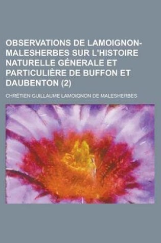 Cover of Observations de Lamoignon-Malesherbes Sur L'Histoire Naturelle Generale Et Particuliere de Buffon Et Daubenton (2)