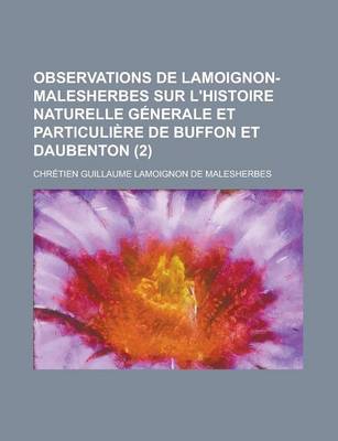 Book cover for Observations de Lamoignon-Malesherbes Sur L'Histoire Naturelle Generale Et Particuliere de Buffon Et Daubenton (2)