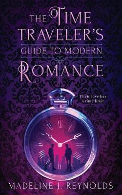 Book cover for The Time Traveler's Guide to Modern Romance