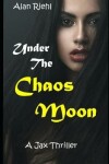 Book cover for Under the Chaos Moon