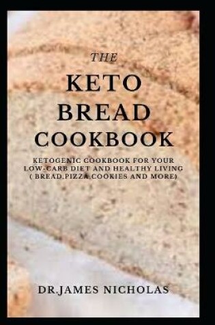 Cover of The Keto Bread Cookbook