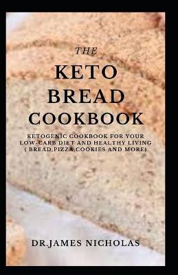 Book cover for The Keto Bread Cookbook