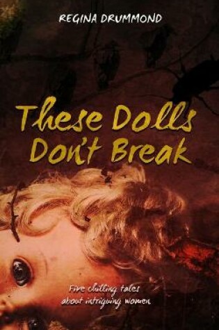 Cover of These Dolls Don't Break