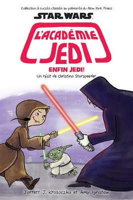 Book cover for Star Wars: l'Acad�mie Jedi: N� 9: Enfin Jedi!