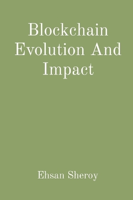 Book cover for Blockchain Evolution And Impact