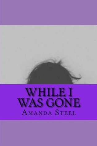 Cover of While I Was Gone