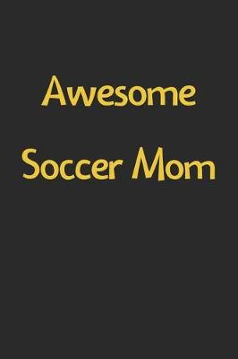 Book cover for Awesome Soccer Mom