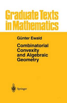 Cover of Combinatorial Convexity and Algebraic Geometry