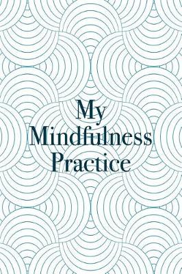 Book cover for My Mindfulness Practice