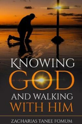 Cover of Knowing God And Walking With Him