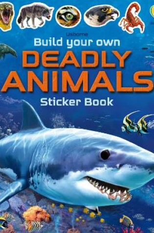 Cover of Build Your Own Deadly Animals