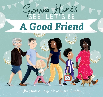 Book cover for Gemma Hunt's See! Let's Be A Good Friend