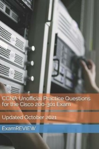 Cover of CCNA Unofficial Practice Questions for the Cisco 200-301 Exam