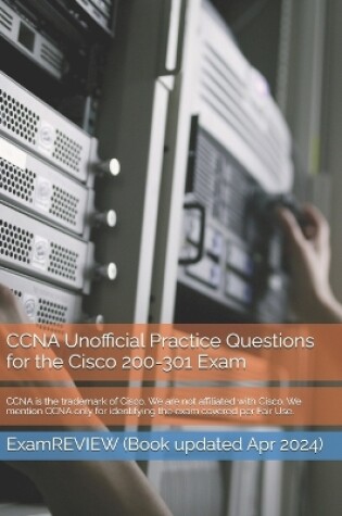 Cover of CCNA Unofficial Practice Questions for the Cisco 200-301 Exam