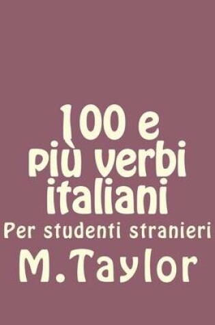 Cover of 100 E Piu Verbi Italiani