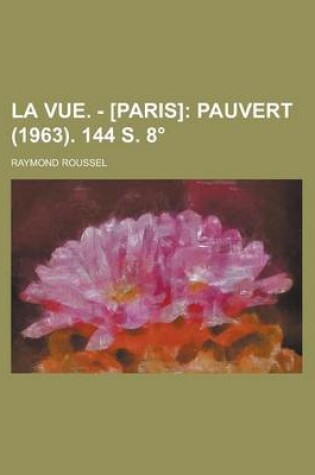 Cover of La Vue. - [Paris]