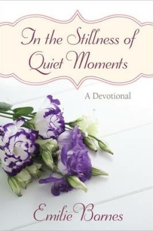 Cover of In the Stillness of Quiet Moments