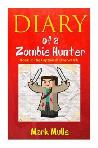 Cover of Diary of a Zombie Hunter (Book 3)