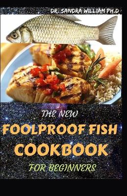 Book cover for The New Foolproof Fish Cookbook for Beginners