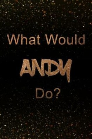 Cover of What Would Andy Do?