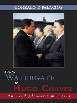 Book cover for From Watergate to Hugo Chavez