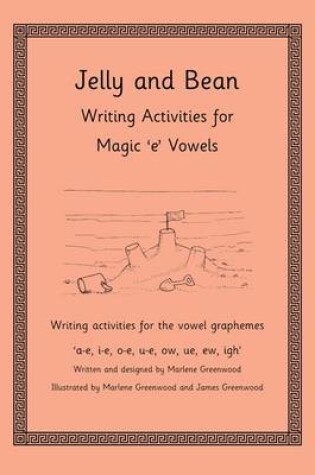 Cover of Jelly and Bean Writing Activities for Magic 'E' Vowels