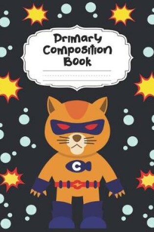 Cover of Superhero Cat Primary Composition Book