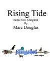 Book cover for Rising Tide, Book Five of the Slingshot Series