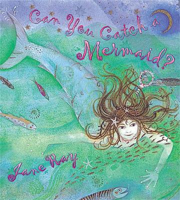 Book cover for Can You Catch a Mermaid?