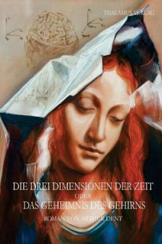 Cover of Die drei Dimensionen der Zeit oder das Geheimnis des Gehirns