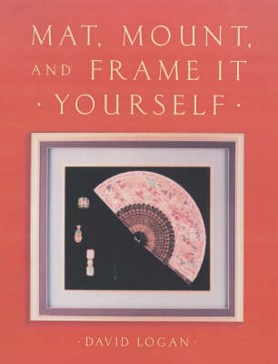 Book cover for Mat, Mount and Frame it Yourself