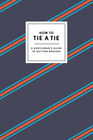 Cover of How to Tie a Tie