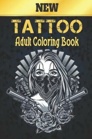 Cover of New Tattoo Adult Coloring Book